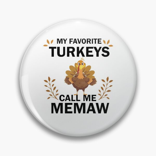Item preview, My Favorite Turkeys Call Me Memaw designed and sold by imaneless.