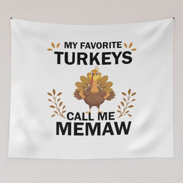 Item preview, My Favorite Turkeys Call Me Memaw designed and sold by imaneless.