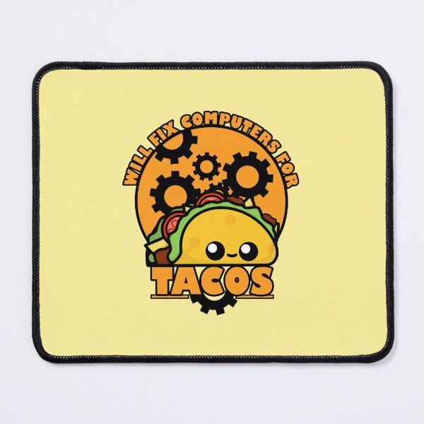Item preview, Cute Cartoon Taco || Will Fix Computers For Tacos || Foodie designed and sold by cookingwithten.