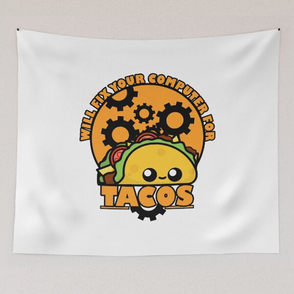 Item preview, Cute Cartoon Taco || Will Fix Your Computers For Tacos || Foodie designed and sold by cookingwithten.