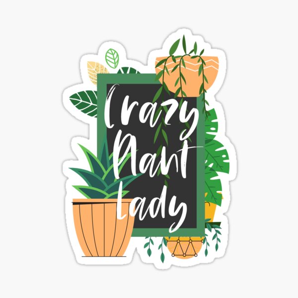 Item preview, Crazy Plant Lady designed and sold by Willowandme.