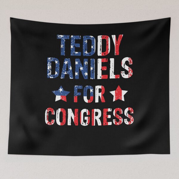 Item preview, Teddy Daniels for congress designed and sold by PERsonalthreads.