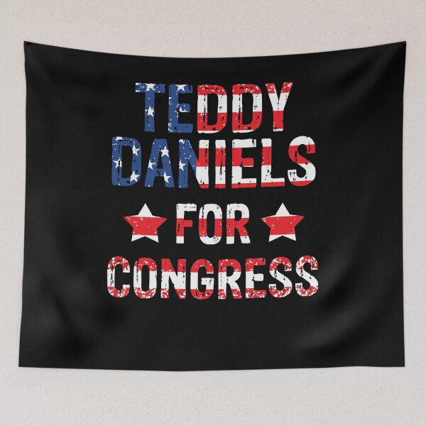 Item preview, Teddy Daniels for congress designed and sold by PERsonalthreads.