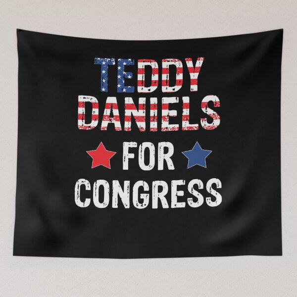 Item preview, Teddy Daniels for congress designed and sold by PERsonalthreads.
