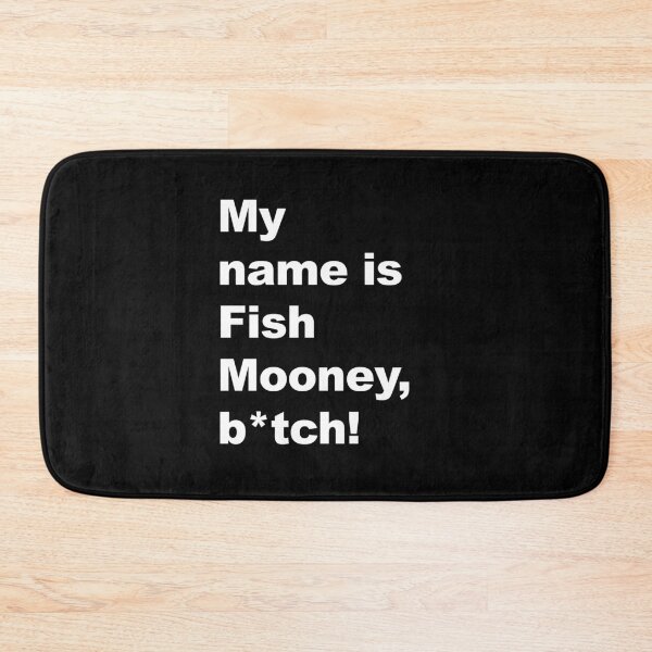 Item preview, My Name Is Fish Mooney, B*tch! designed and sold by KBwiththeTees.