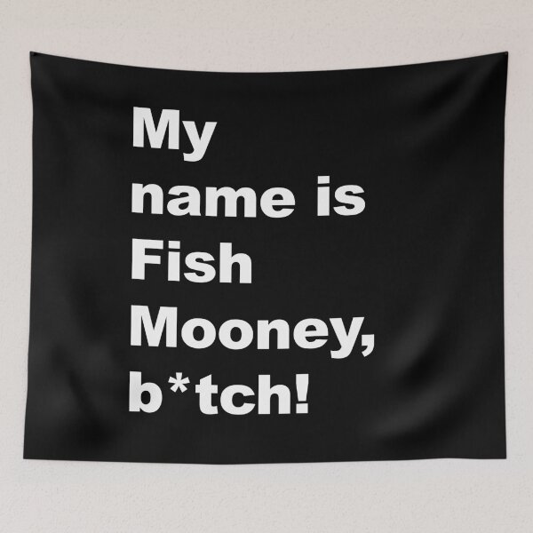 Item preview, My Name Is Fish Mooney, B*tch! designed and sold by KBwiththeTees.
