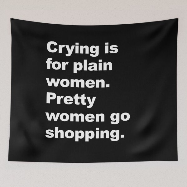 Item preview, Crying is for Plain Women - Blanch designed and sold by KBwiththeTees.