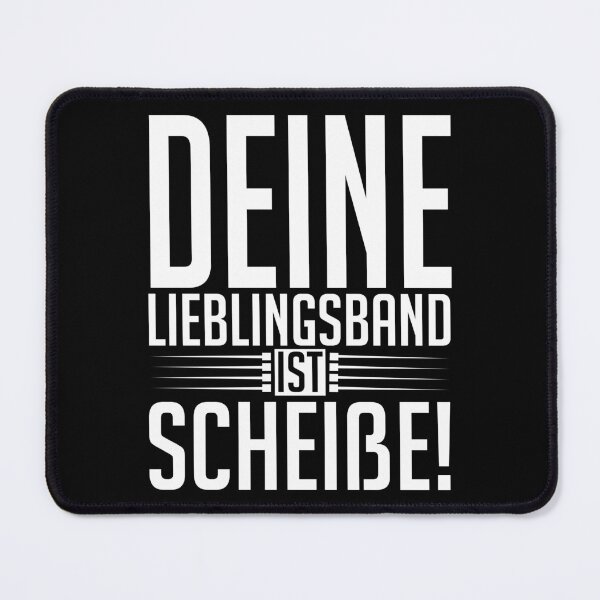 Item preview,  Deine Lieblingsband ist scheiße! designed and sold by enriquepma.