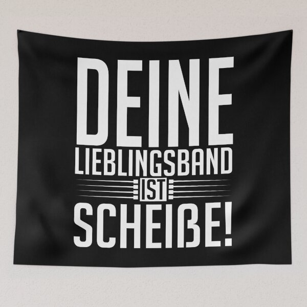 Item preview,  Deine Lieblingsband ist scheiße! designed and sold by enriquepma.