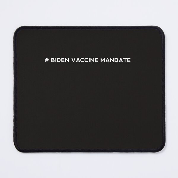 Item preview, Sayings Biden Vaccine Mandate, Joe Biden Vaccine Mandate designed and sold by SarahMohanad.