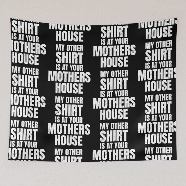 Item preview, My Other Shirt Is At Your Mothers House | Amusing Office Party Jokes designed and sold by GravitiTees.