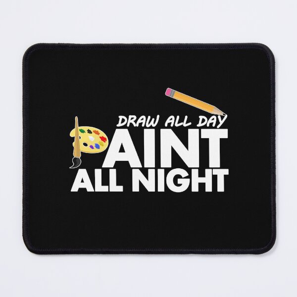 Item preview, Draw all day, Paint all night 2 designed and sold by Adamzworld.