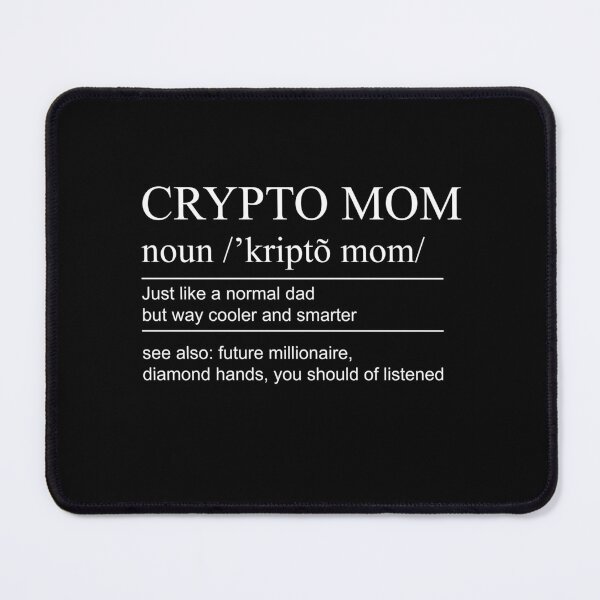 Item preview, Crypto Mom Cryptocurrency Mom Dictionary Definition designed and sold by MasterKlaw.