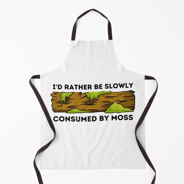Item preview, I'd rather be slowly consumed by moss designed and sold by ijdesigns.