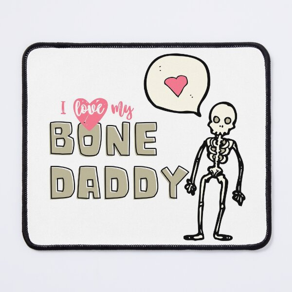 Item preview, I Love My Bone Daddy! (Bone Daddy Companion Shirt) designed and sold by PixiesPlace.