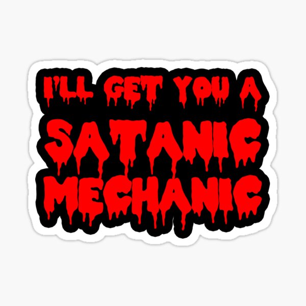 Satanic Mechanic - Rocky Horror Picture Show  Sticker