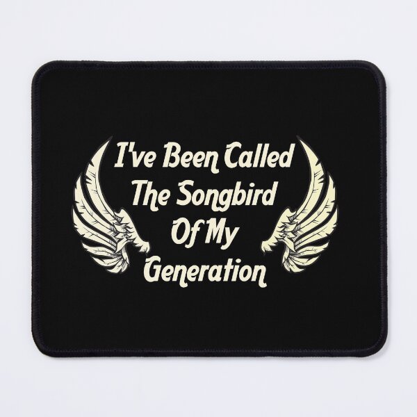 Item preview, I've Been Called The Songbird Of My Generation designed and sold by everything-shop.