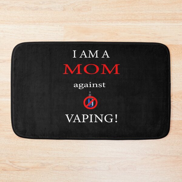 Item preview, I am a MOM against VAPING! designed and sold by darishoping.