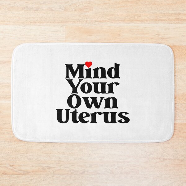 Item preview, Mind Your Own Uterus Pro Choice Feminist designed and sold by HACOshop.