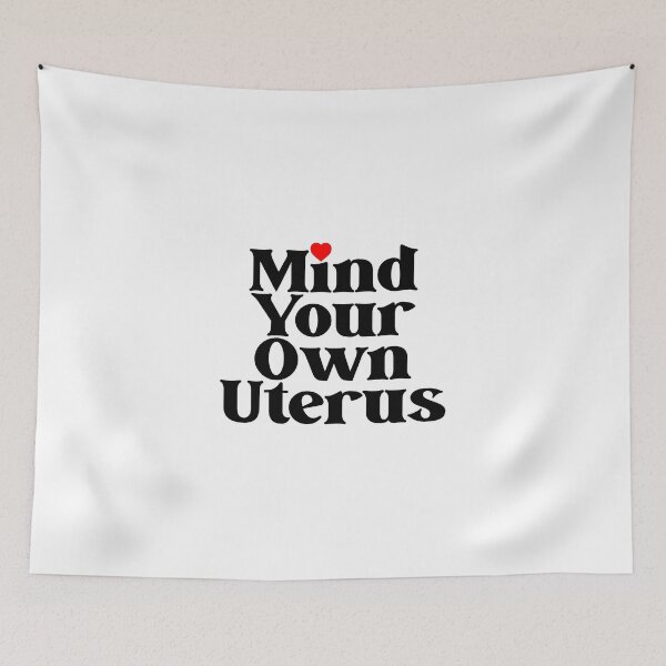 Item preview, Mind Your Own Uterus Pro Choice Feminist designed and sold by HACOshop.