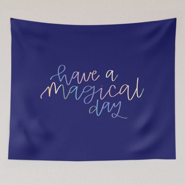 Item preview, have a magical day designed and sold by Caroline Derucki.
