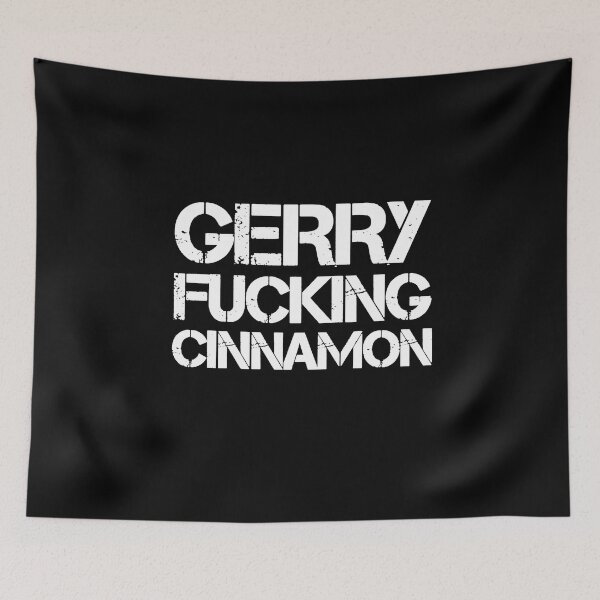Item preview, Gerry Fucking Cinnamon tshirt designed and sold by thebeardedscot.
