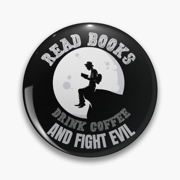 Item preview, Read books, drink coffee and fight evil! designed and sold by HROC.