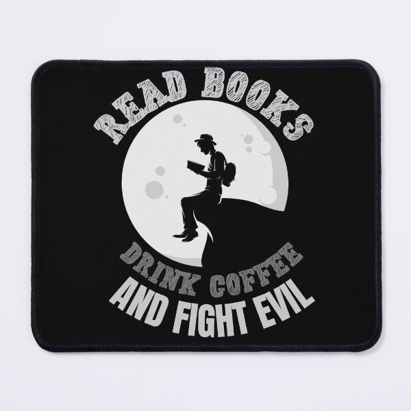 Item preview, Read books, drink coffee and fight evil! designed and sold by HROC.
