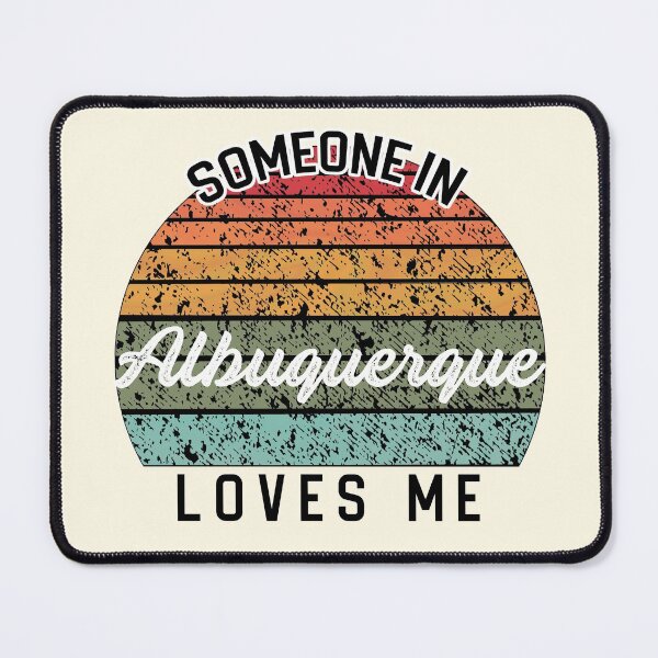 Item preview, United States Travel -- Someone in Albuquerque Loves Me (Light Background) designed and sold by TheEditrix.