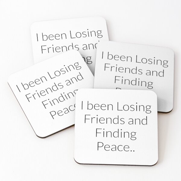 Item preview, I been losing friends and finding peace Clb quote certified love boy text only designed and sold by VantaTheArtist.