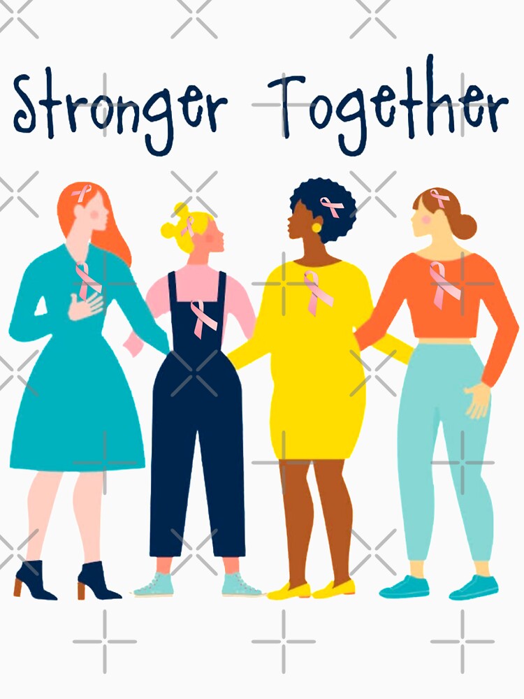 Cancer Support -Women Supporting Each Other -Stronger Together  by Holymaud