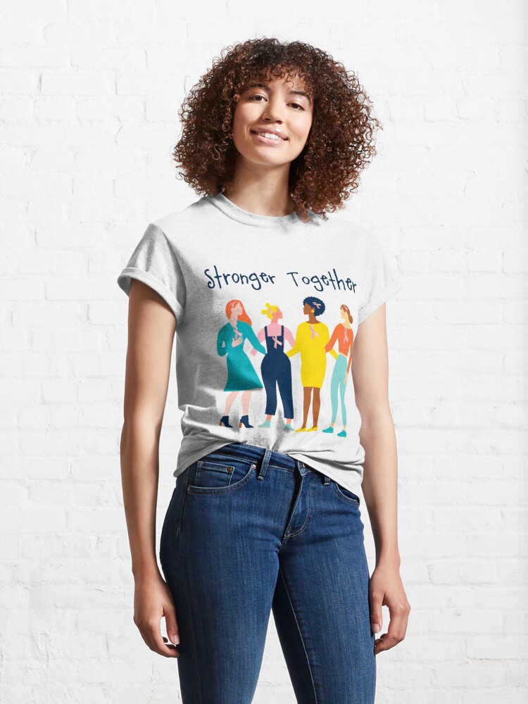 Alternate view of Cancer Support -Women Supporting Each Other -Stronger Together  Classic T-Shirt