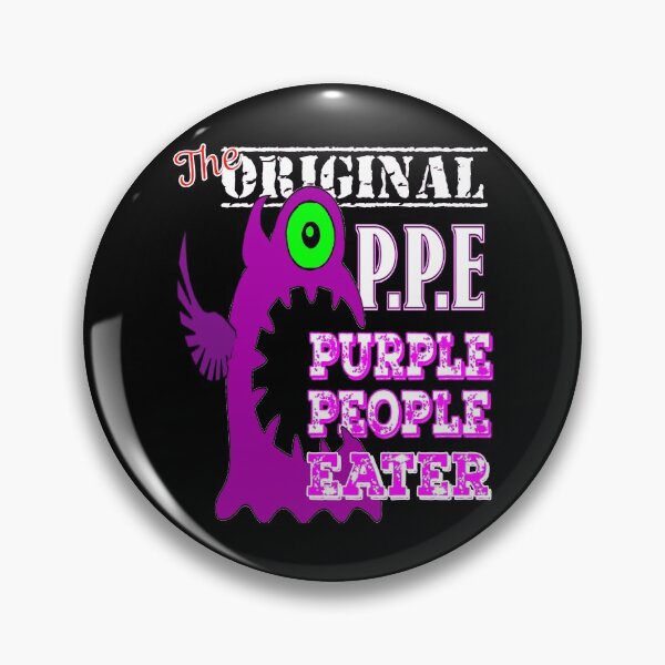 Item preview, The Original PPE Purple People Eater designed and sold by SirReel.