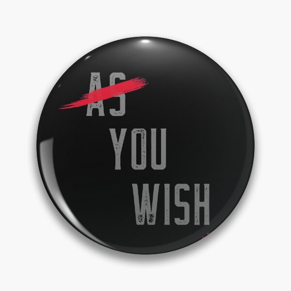 Item preview, As you wish designed and sold by CajunNoveltee.