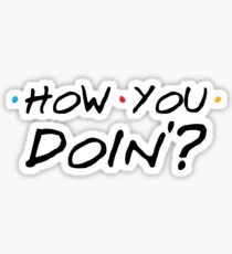 How you doing? Sticker
