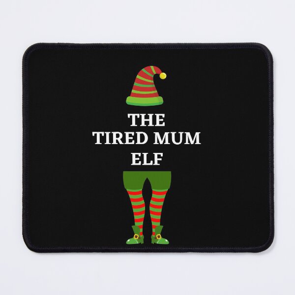 Item preview, The Tired Mum Elf designed and sold by ijdesigns.