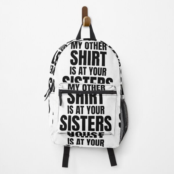 Item preview, My Other Shirt Is At Your Sisters House | Funny Office Party Jokes designed and sold by GravitiTees.