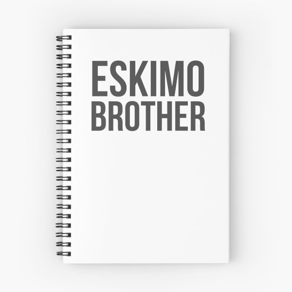 Item preview, Eskimo Brother designed and sold by QuotingCool.