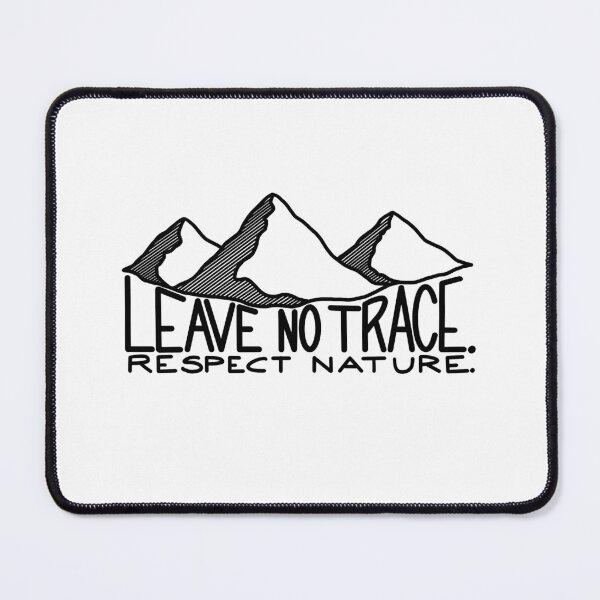 Item preview, Leave No Trace. Respect Nature.* designed and sold by lol-doorknob.