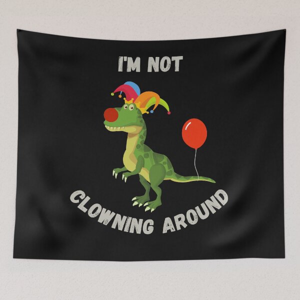 Item preview, I'm not clowning around designed and sold by Dreamingnewfie.