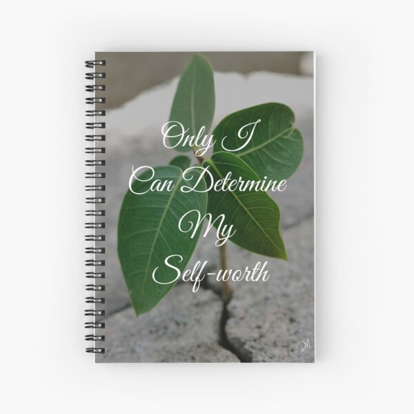 Only I Can Determine My Self-Worth Spiral Notebook