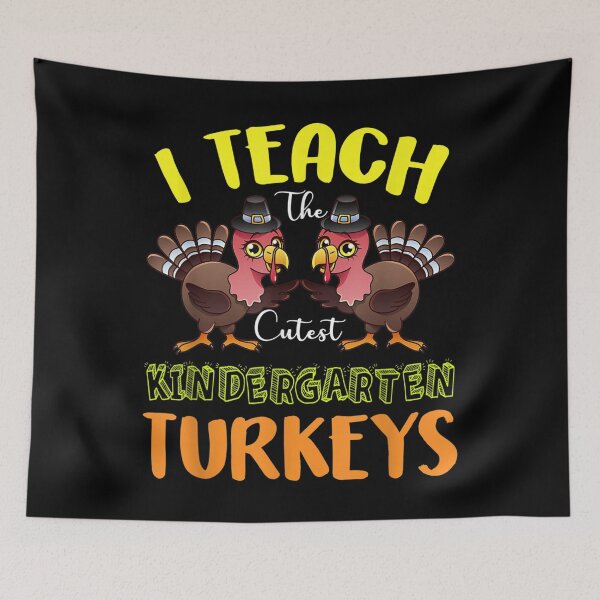 Item preview, I Teach The Cutest Kindergarten Turkeys Teacher Thanksgiving  designed and sold by CuthbertShop.