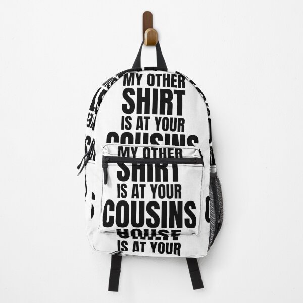 Item preview, My Other Shirt Is At Your Cousins House | Funny Office Party Jokes designed and sold by GravitiTees.