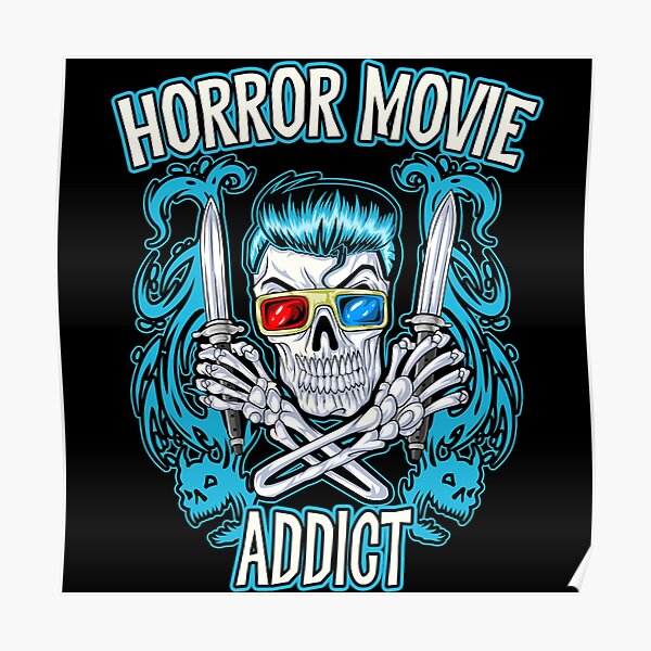 "Horror Movie Addict Halloween Costume" Poster for Sale by XavierCraven