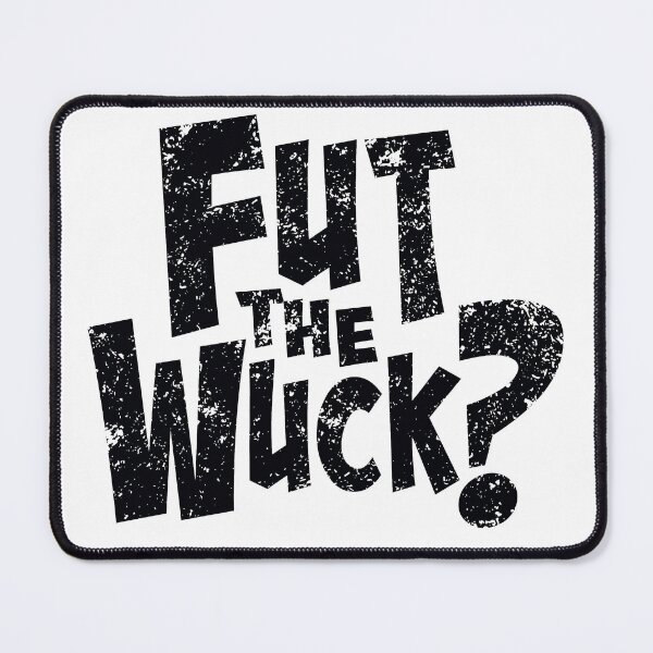 Item preview, Fut The Wuck Distressed designed and sold by redmachineg.