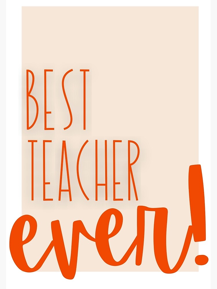 best-teacher-ever-poster-for-sale-by-willowandme-redbubble