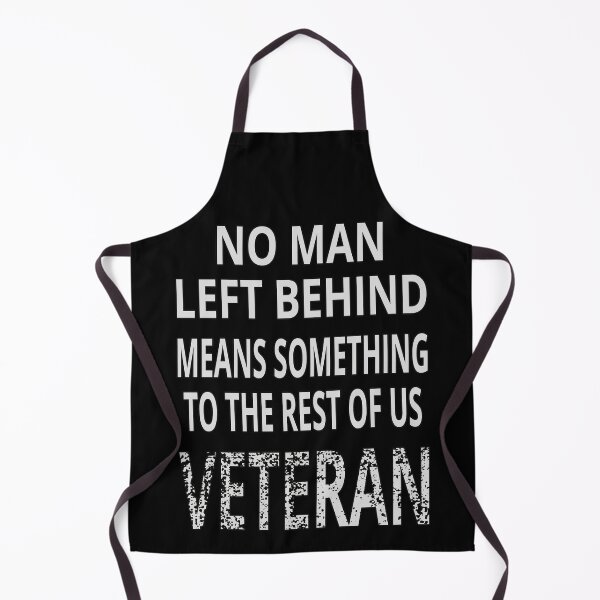 Item preview, No Man Left Behind Means Something To The Rest Of Us Veteran designed and sold by FridPix.