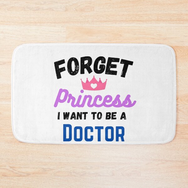 Item preview, Forget Princess I Want To Be A Doctor designed and sold by Water Flick.