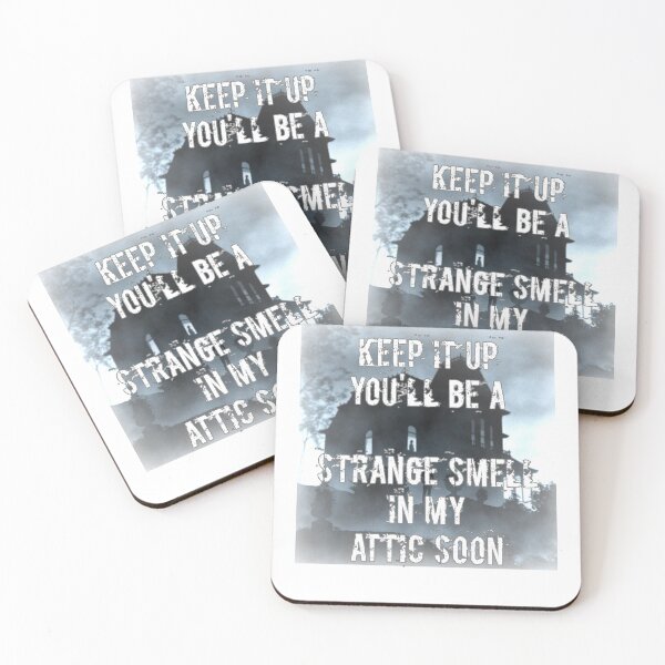 Item preview, Keep It Up You'll Be A Strange Smell In My Attic Soon, Homicidal Humor designed and sold by HazardPaay.