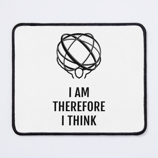 Item preview, I am, therefore I think. designed and sold by IraPanyukova.